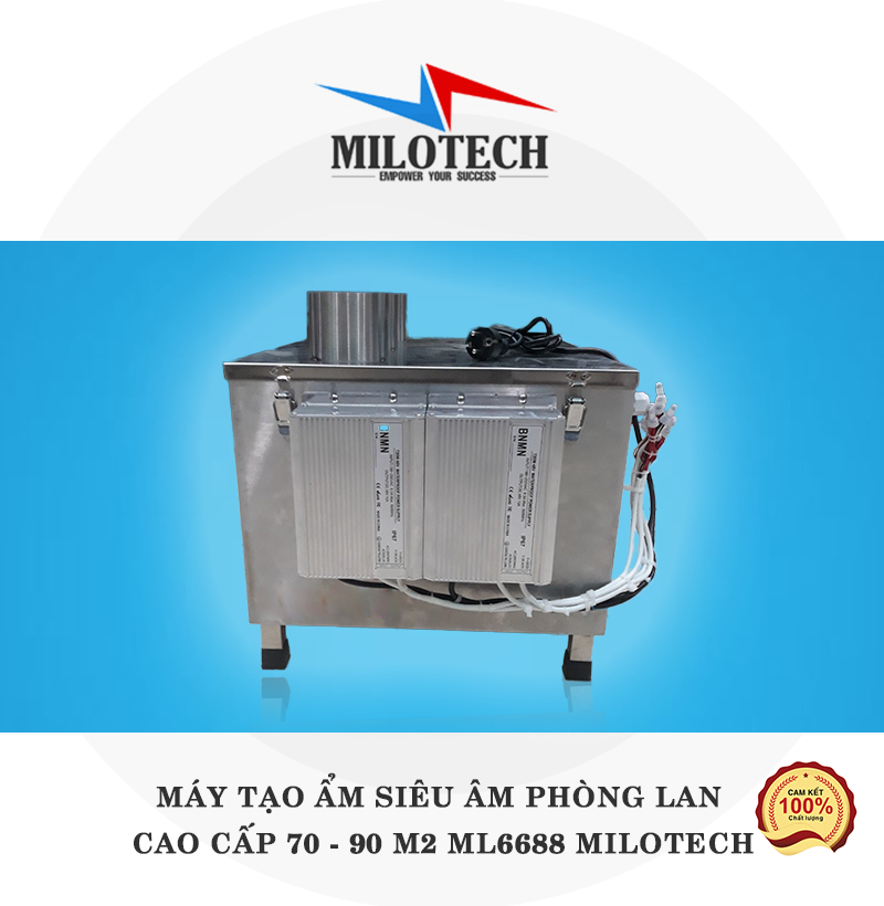 Máy tạo ẩm siêu âm phòng lan cao cấp 70 - 90 M2 ML6688 MILOTECH